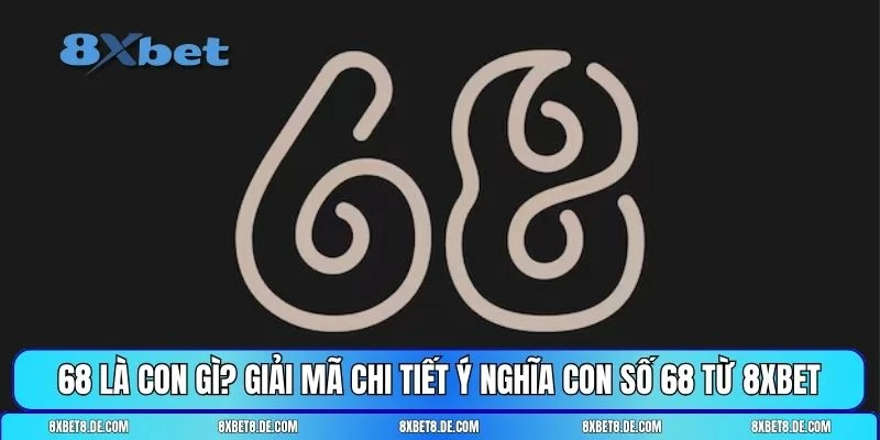 68 là con gì