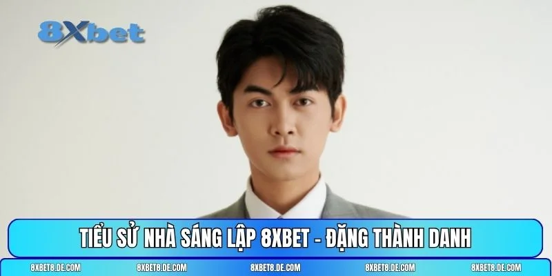 Nhà sáng lập 8XBET