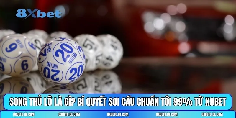 Song thủ lô là gì